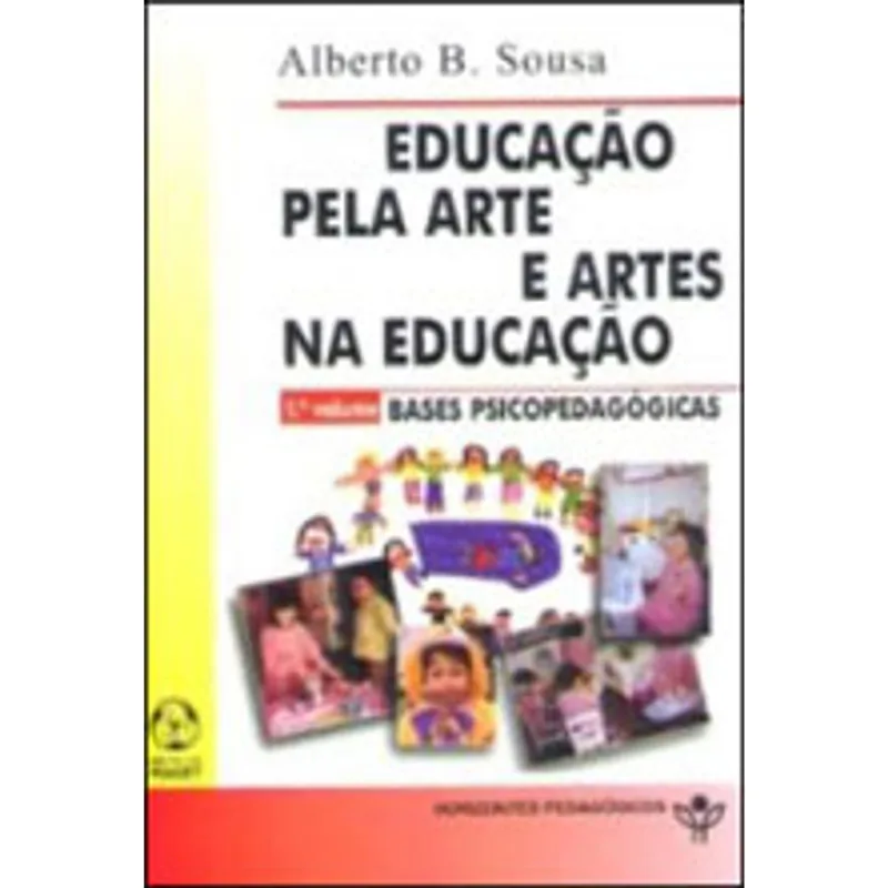 EDUCAÇAO PELA ARTE E ARTES NA EDUCAÇAO VOL. 1