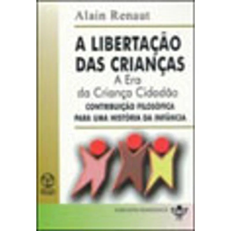 LIBERTAÇAO DAS CRIANÇAS, A