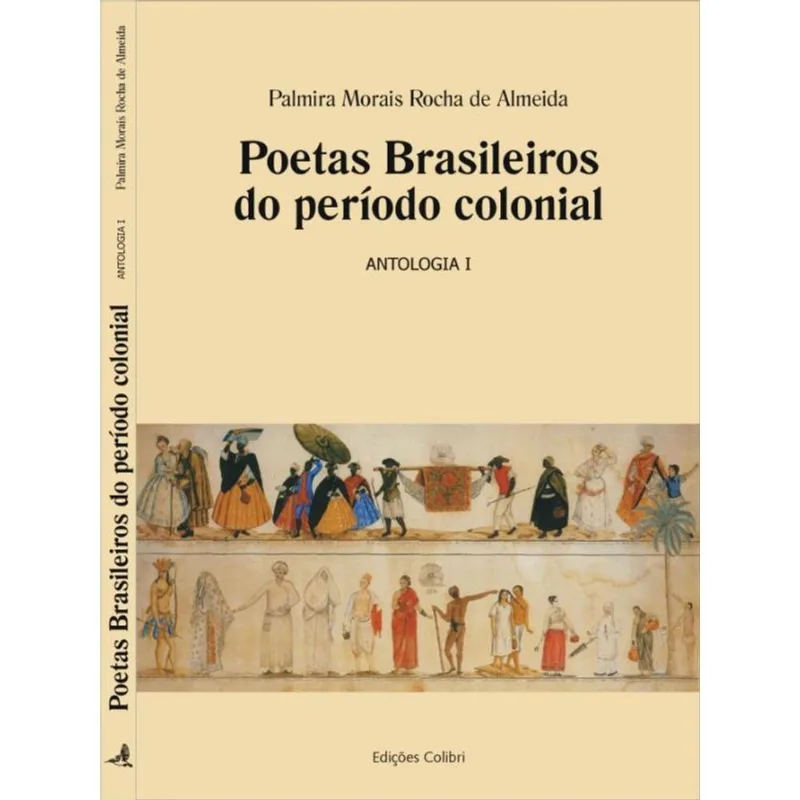 POETAS BRASILEIROS DO PERÍODO COLONIAL – ANTOLOGIA I