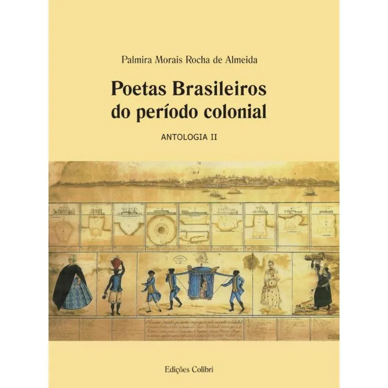 POETAS BRASILEIROS DO PERÍODO COLONIAL – ANTOLOGIA II