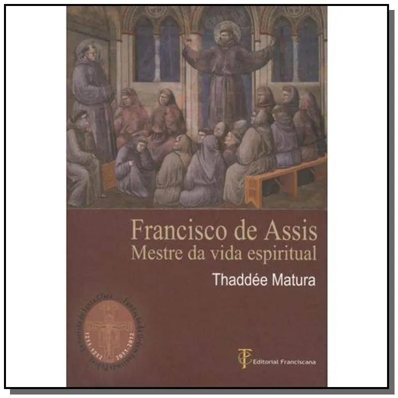 FRANCISCO DE ASSIS - MESTRE DA VIDA ESPIRITUAL
