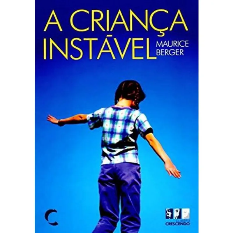 A Criança Instável-Abordagem Clínica e Terapêutica