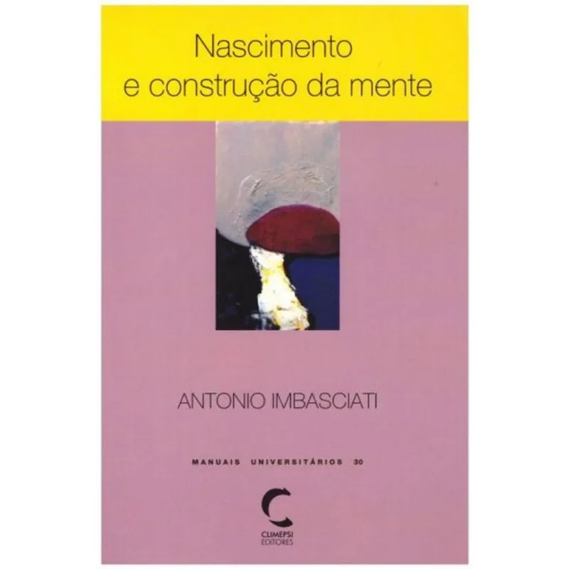 NASCIMENTO E CONSTRUÇAO DA MENTE