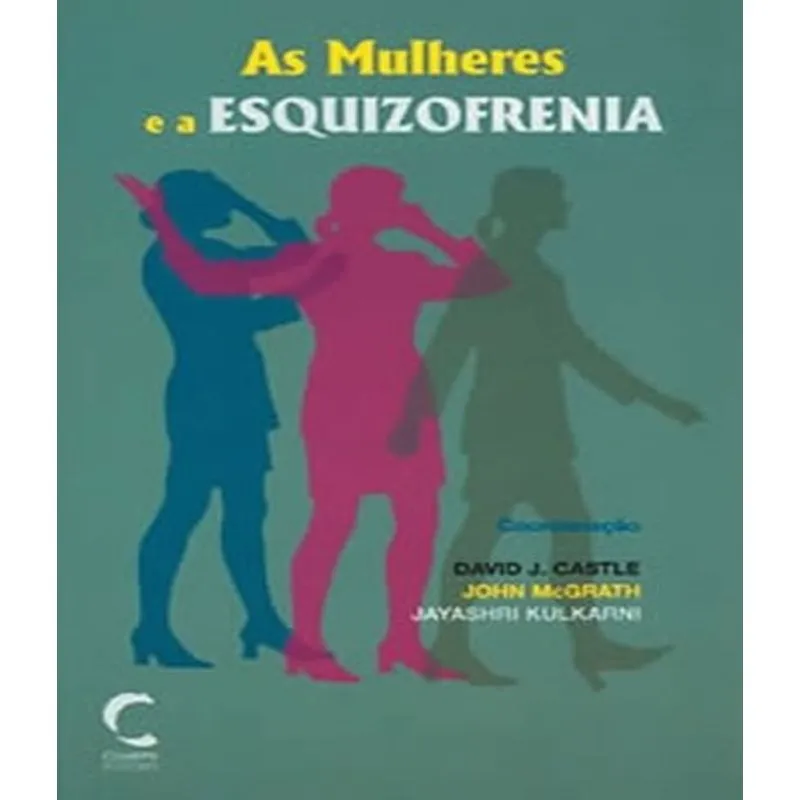 Mulheres E A Esquizofrenia, As