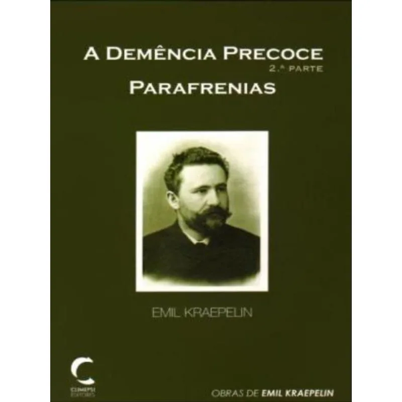 A DEMENCIA PRECOCE - PARAFRENIAS - 2ª PARTE