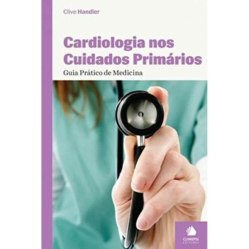 Cardiologia Nos Cuidados Primarios: Guia Pratico D