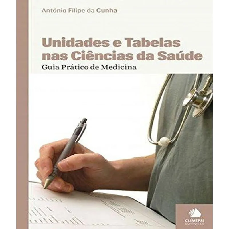 Unidades E Tabelas Nas Ciencias Da Saude - Guia Pratico De Medicina