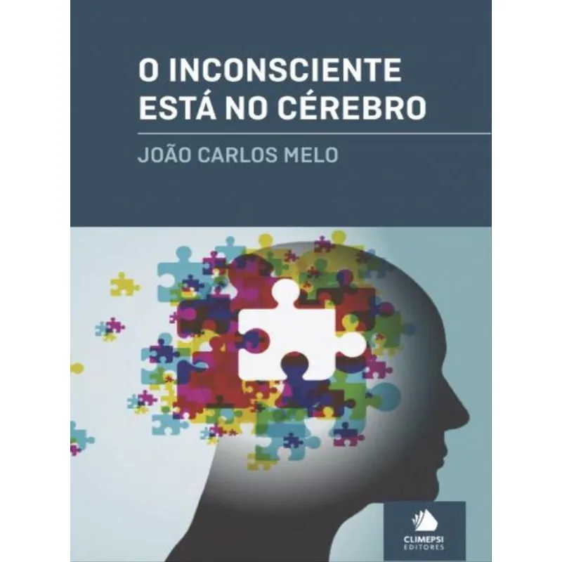 O INCONSCIENTE ESTÁ NO CÉREBRO