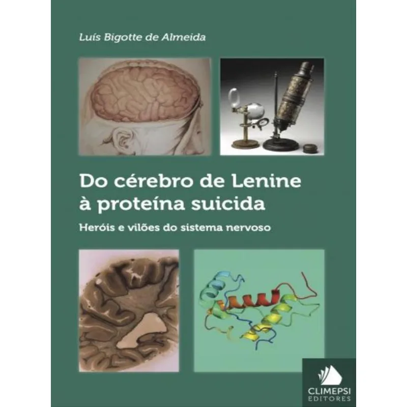 DO CÉREBRO DE LENINE À PROTEÍNA SUICIDA