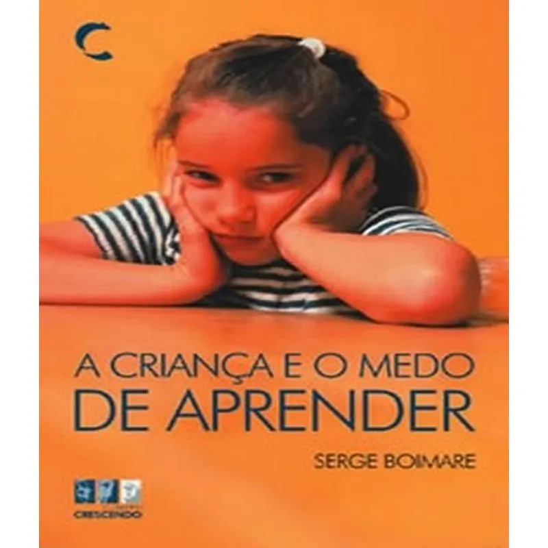 Crianca E O Medo De Aprender, A