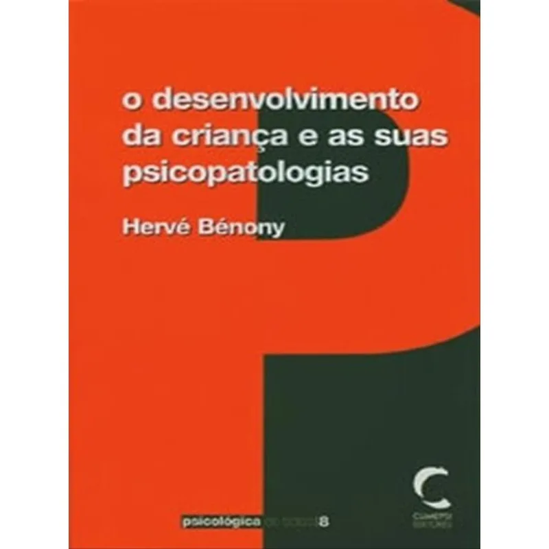 O DESENVOLVIMENTO DA CRIANÇA E AS SUAS PSICOPATOLOGIAS