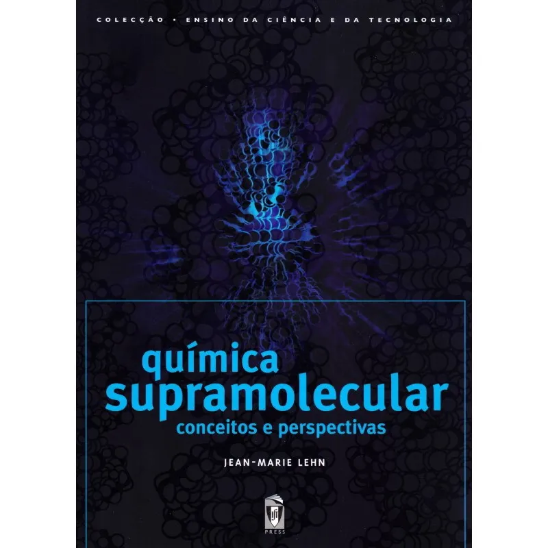 Química Supramolecular - Conceitos e Perspectivas