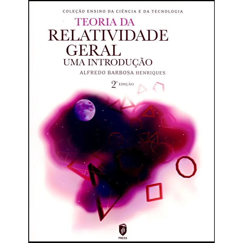 Teoria da Relatividade Geral. Uma Introdução