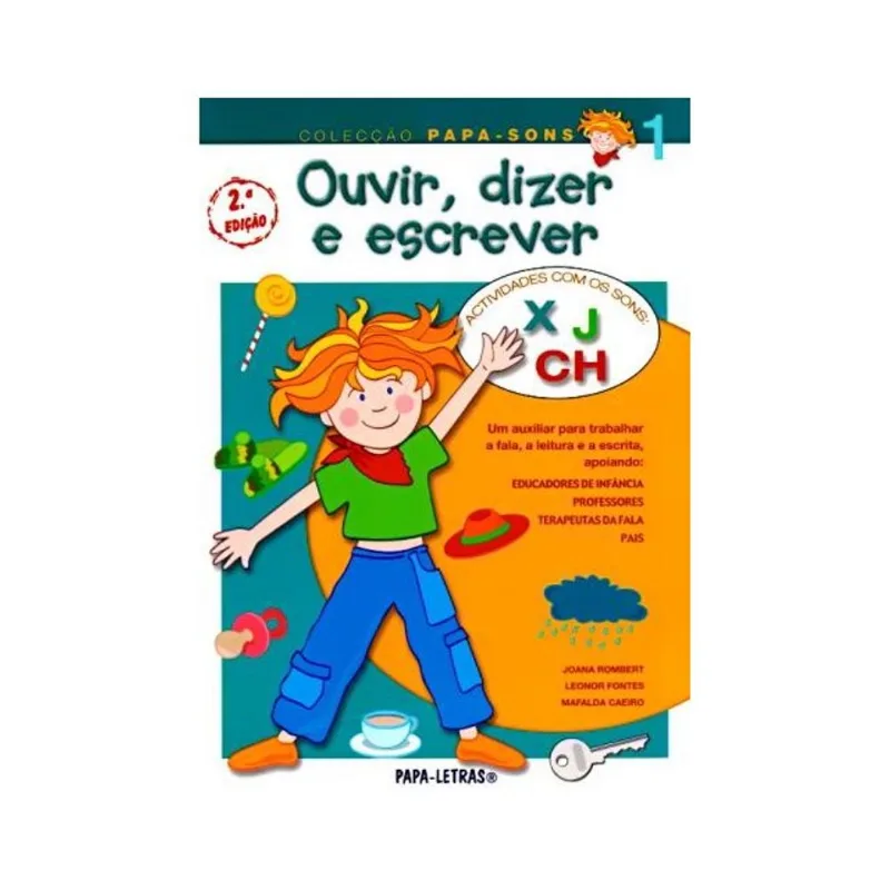 OUVIR, DIZER E ESCREVER 1 - ACTIVIDADES COM OS SONS X, J, CH