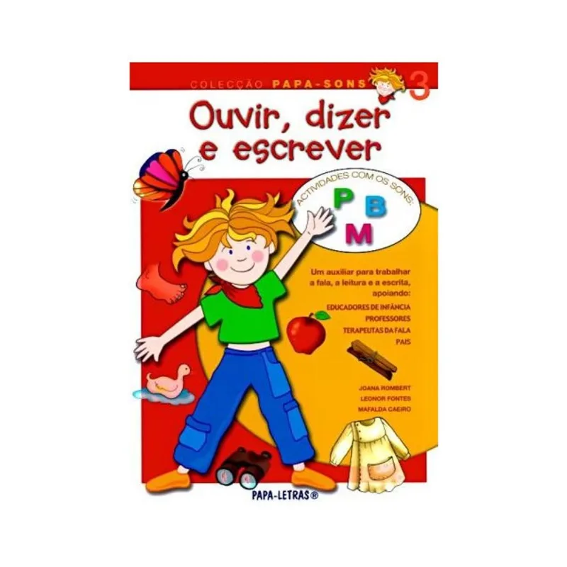 OUVIR, DIZER E ESCREVER 3 - ACTIVIDADES COM OS SONS P, B, M