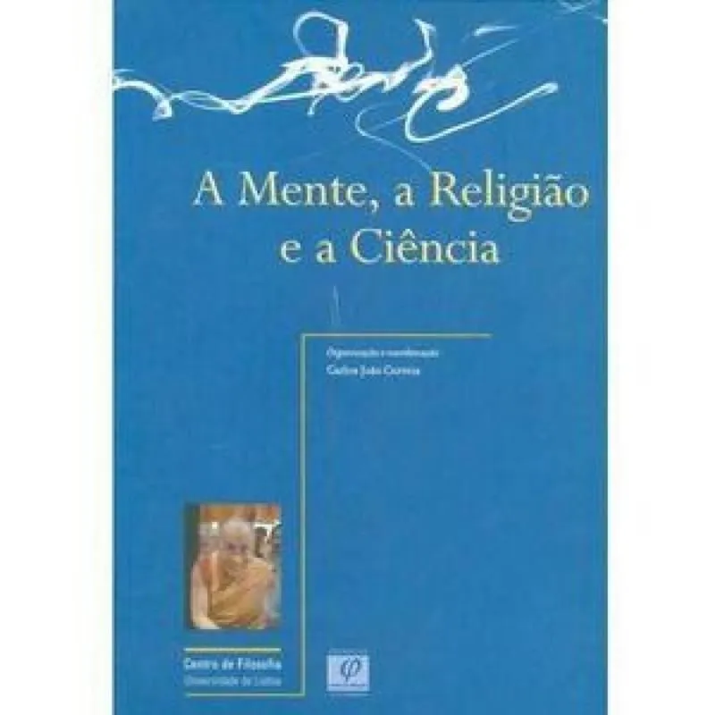 MENTE A RELIGIaO E A CIÊNCIA, A