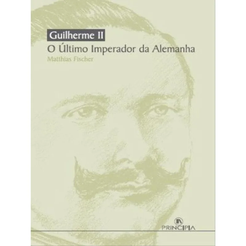 GUILHERME II - O ULTIMO IMPERADOR DA ALEMANHA