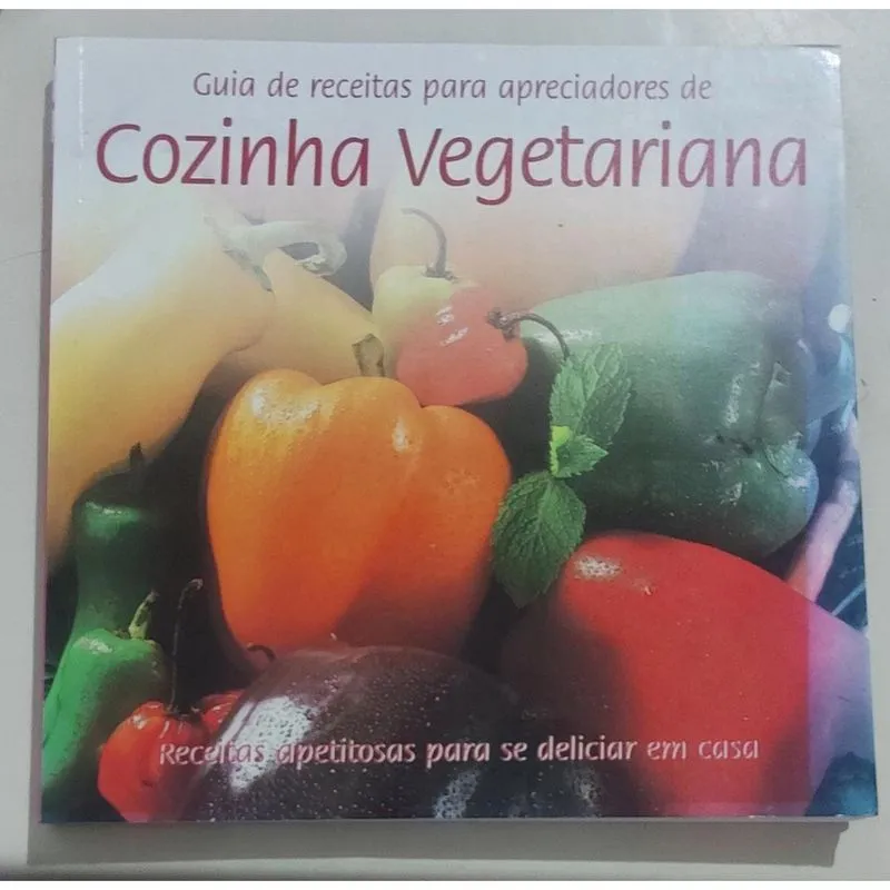 Guia de Receitas para Apreciadores de Cozinha Vegetariana