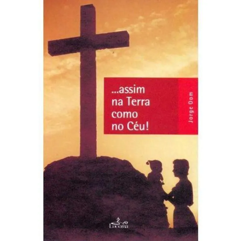 ASSIM NA TERRA COMO NO CEU