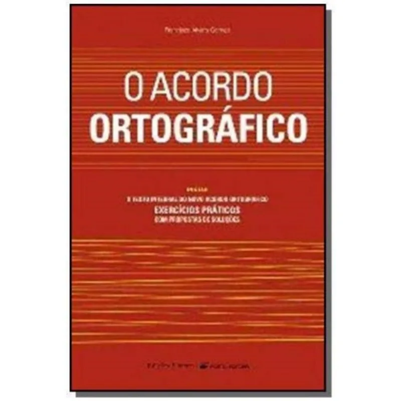 Acordo Ortografico, O - Inclui O Texto Integral Do...