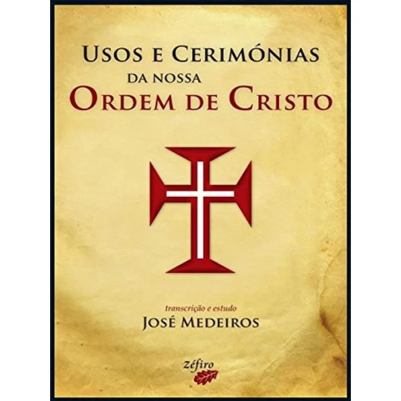 USOS E CERIMÓNIAS DA NOSSA ORDEM DE CRISTO
