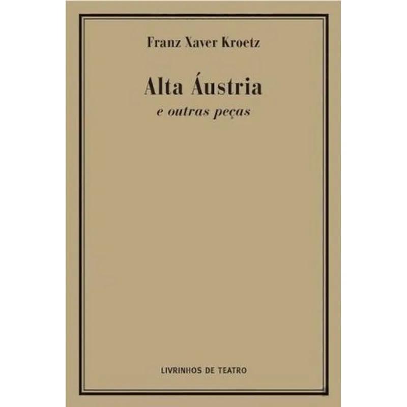 Alta Áustria e Outras Peças