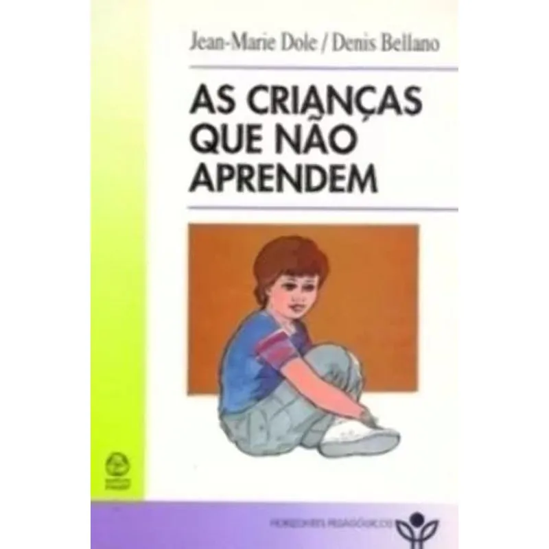 As Crianças Que Nao Aprendem