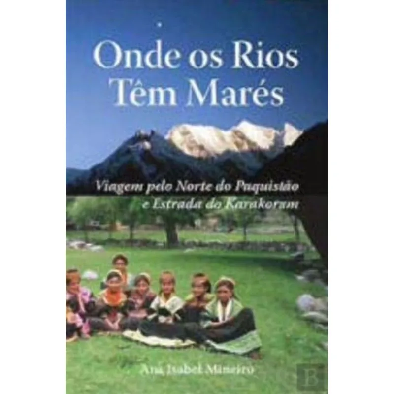 ONDE OS RIOS TEM MARES - VIAGEM PELO NORTE DO