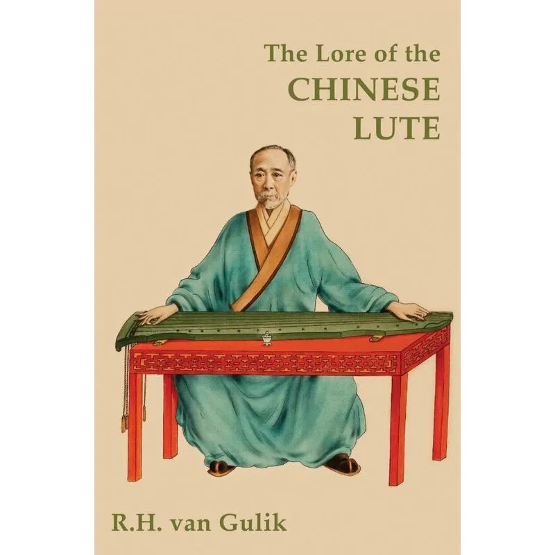 The Lore of the Chinese Lute