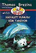 Ajan Köpek Bello Bond / Hayalet Yunusu Kim Tanıyor | BULUT YAYINLARI (Ciltsiz)