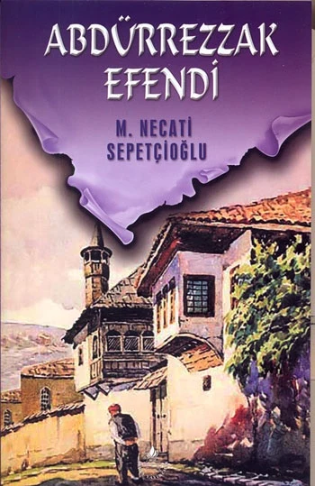 Abdürrezzak Efendi / Kültür Dizisi 2 | İRFAN YAYINEVİ (Ciltsiz)