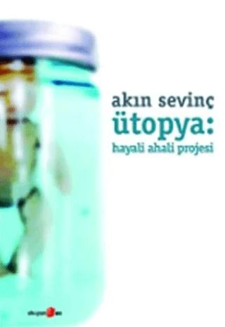 Ütopya: Hayali Ahali Projesi