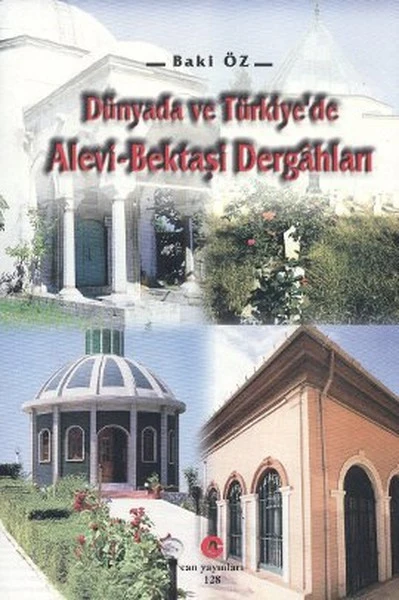 Dünyada ve Türkiye'de Alevi-Bektaşi Dergahları | Can Yayınları (Ali Adil Atalay)