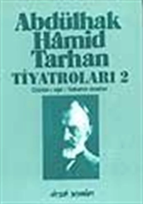 Abdülhak Hamid Tarhan Tiyatroları-2 (Cünun-ı aşk / Yabancı Dostlar) | DERGAH YAYINLARI (Ciltsiz)