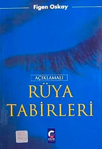 Açıklamalı Rüya Tabirleri | ÇELİK YAYINEVİ (Ciltsiz)