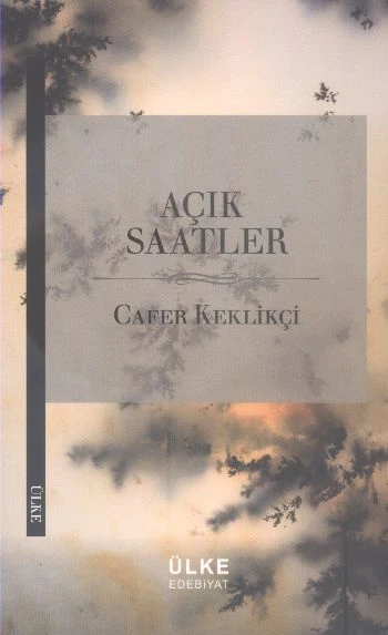 Açık Saatler | ÜLKE KİTAPLARI (Ciltsiz)