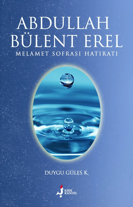 Abdullah Bülent Erel Melamet Sofrası Hatıratı | KIRK KANDİL (Ciltsiz)