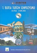 1. Bursa Turizm Sempozyumu/30 Eylül/2 Ekim 2005 | OSMANGAZİ BELEDİYESİ YAYINLARI (Ciltsiz)