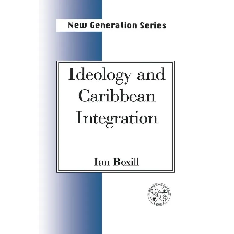 Ideology and Caribbean Integration