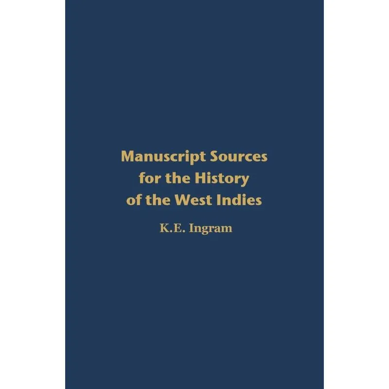 Manuscript Sources for the History of the West Indies