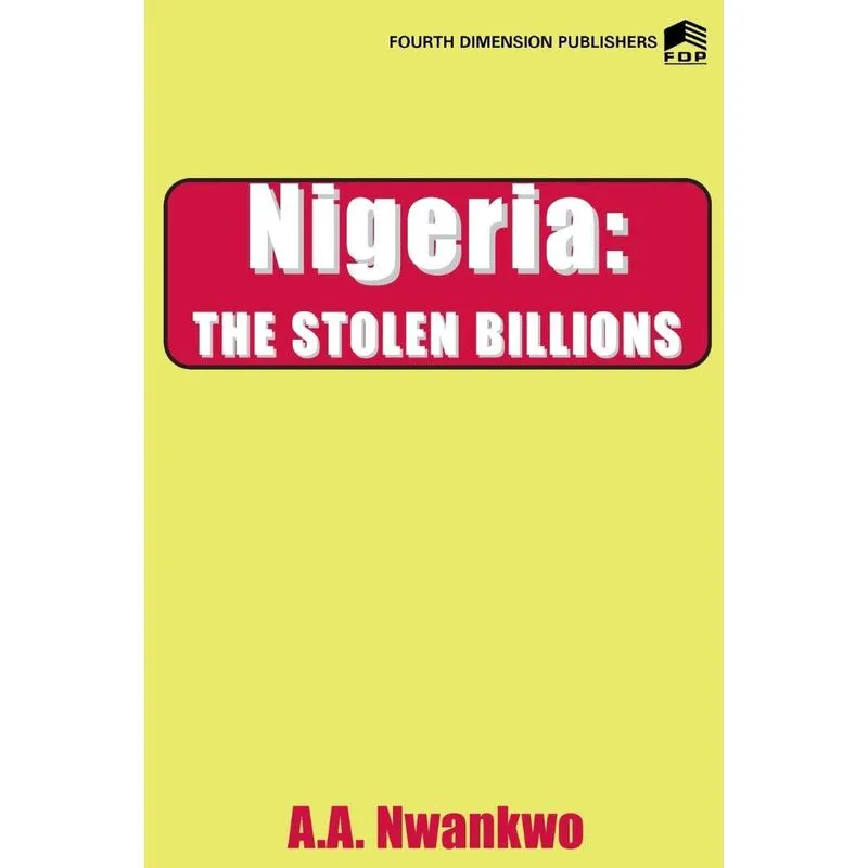 Nigeria. the Stolen Billions