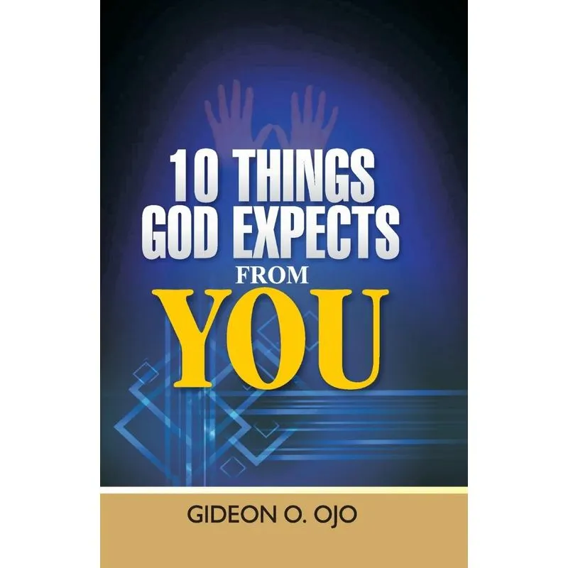 10 Things God Expects from You