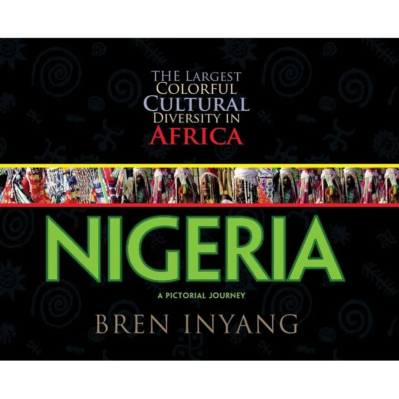 NIGERIA, A PICTORIAL JOURNEY