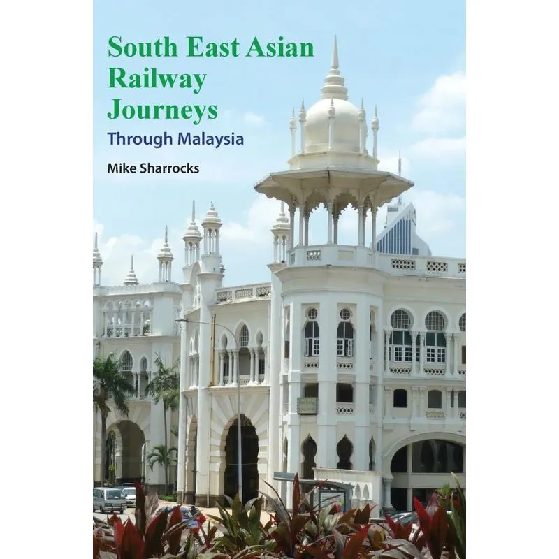 South East Asian Railway Journeys