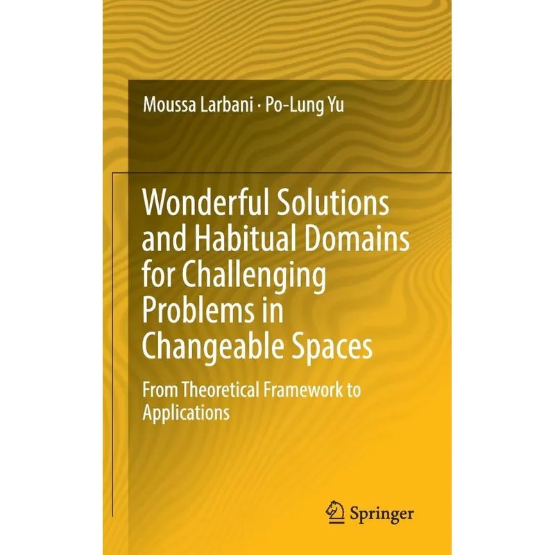 Wonderful Solutions and Habitual Domains for Challenging Pr