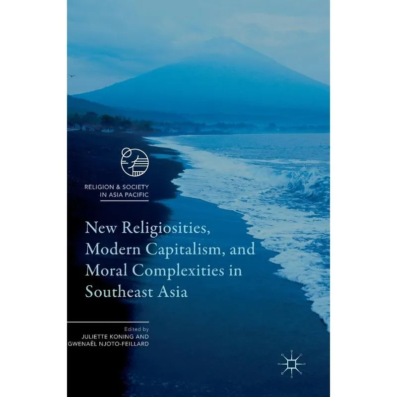 New Religiosities, Modern Capitalism, and Moral Complexitie