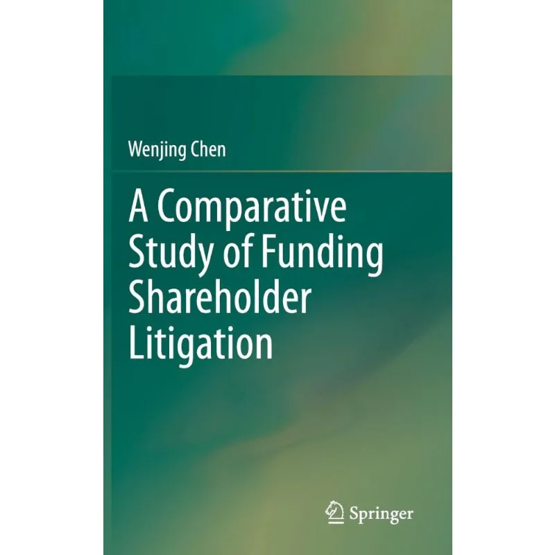 A Comparative Study of Funding Shareholder Litigation