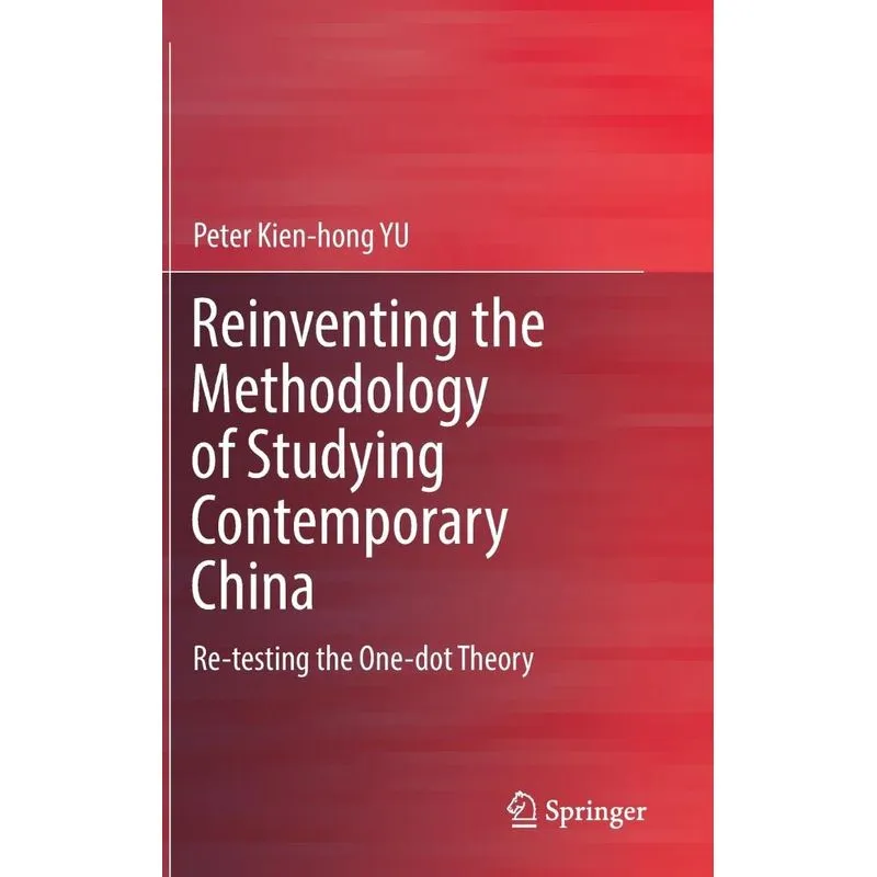 Reinventing the Methodology of Studying Contemporary China
