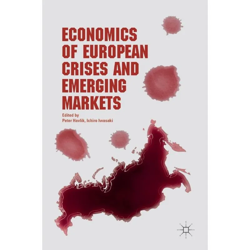 Economics of European Crises and Emerging Markets