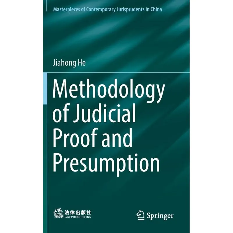 Methodology of Judicial Proof and Presumption